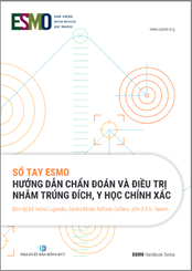 Sổ tay ESMO: Hướng dẫn chẩn đoán và điều trị nhắm trúng đích, y học chính xác